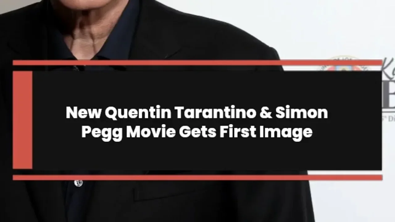 First image of Tarantino Simon Pegg movie reveals unexpected casting choice that has fans completely stunned