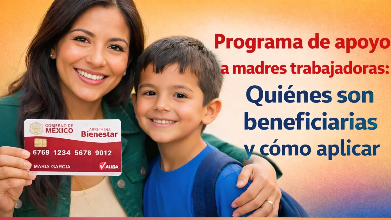 Miles de madres trabajadoras aún no saben que califican para este programa de apoyo gubernamental